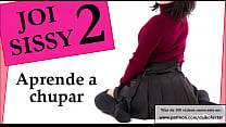 porn it joi sissy learns to suck feminization and cei sex